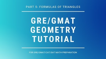 GRE Geometry Part 5 | Formulas of Triangles | GRE Math