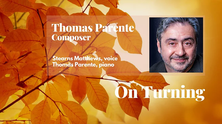 Thomas Parente "On Turning" for Voice and Piano