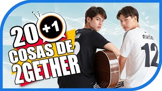 20+1 Cosas de: 2Gether the series | KAMUITV