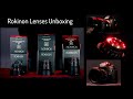 Rokinon lenses unboxing