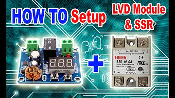 Paano ikonek ang LVD Module at SSR Solid State Relay