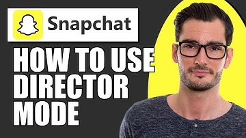 How To Use Director Mode On Snapchat