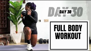 Day 30 Finale | Full Body Dumbbell Workout at Home| 20 Minute Total Body Sculpt