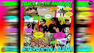 Astral Projection & Raja Ram - Dance Is The Answer