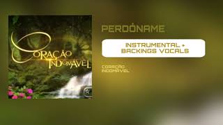 Coração indomável - Perdóname (Instrumental + Backings’s Vocals) Official