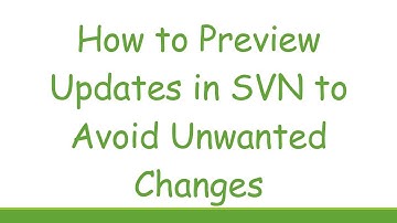 How to Preview Updates in SVN to Avoid Unwanted Changes