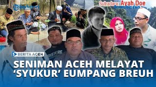 Download Lagu Suasana Haru! Haji Uma \u0026 Para Seniman Aceh Melayat Syukur Eumpang Breuh MP3 Download Lagu Suasana Haru! Haji Uma \u0026 Para Seniman Aceh Melayat Syukur Eumpang Breuh MP3