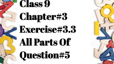 Class 9 Math-Chapter 3-Exercise 3.3, All Parts Of Question no. 5 / @Mathpoint with Rameen