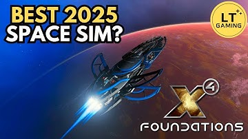 X4: Foundations - Why It’s the Best Space Sim of 2025!