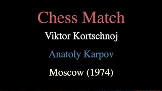 Viktor Kortschnoj vs Anatoly Karpov - Moscow (1974)