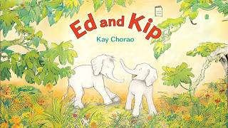 Ed and Kip by Kay Chorao 📚 Kid's Story Read Aloud