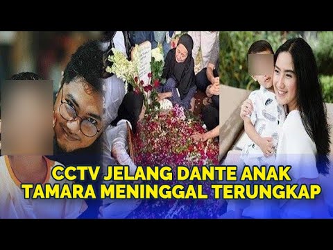 CCTV Jelang Dante Meninggal Terungkap, Putra Tamara dan Angger Ditemani Sosok Mencurigakan