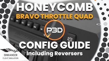 Honeycomb Bravo Throttle Configuration | P3D v4 & v5 | Props & Jets with Reverse Thrust