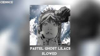 Pastel Ghost  Lilacs Slowed To Perfection