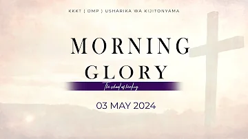 KIJITONYAMA LUTHERAN CHURCH: IBADA YA MORNING GLORY (THE SCHOOL OF HEALING) 03/05/2024