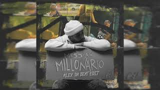 Messiah - Millonario (Alex Da Beat Edit) [84BPM]