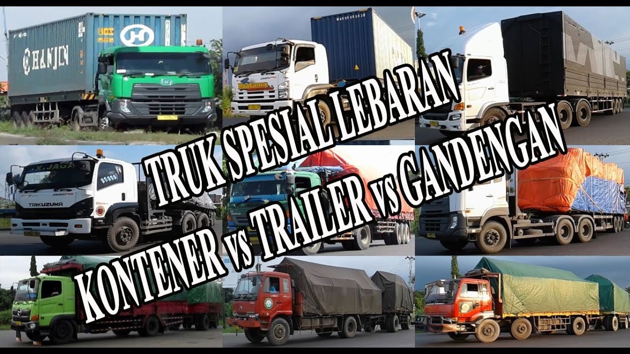 KOMPILASI SPESIAL TRUK  LEBARAN TRUK  KONTENER TRUK  TRAILER 