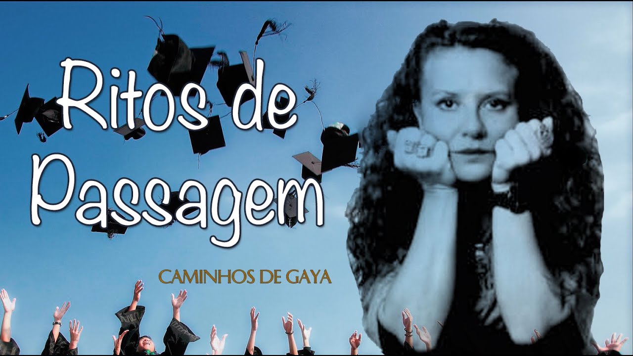 Qual a Importância dos ritos de passagem? Caminhos de Gaya YouTube