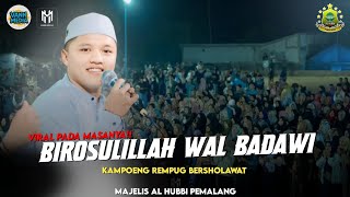 NADA TINGGINYA BIKIN TRENYUH🥺|BIROSULILLAH WAL BADAWI|Kampoeng Rempug Bersholawat AlHubbi Pemalang 