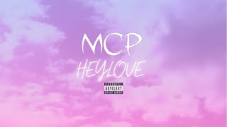 MCP - HEYLOVE {Mobb Deep - “Hey Luv (Anything) [ft. 112]” Remix}