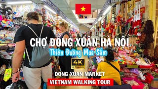 Khám Phá Chợ Đồng Xuân Hanoi-Walking Tour in the largest indoor market in Vietnam4K-Dong Xuan Market