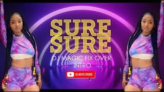 SURE SURE REMIX INTRO - SHENSEEA