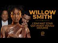WILLOW SMITH : L' ENFANT STAR QUI VOULAIT MOURIR.