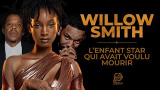 WILLOW SMITH : L' ENFANT STAR QUI VOULAIT MOURIR.