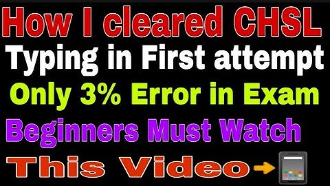 #SSC#CHSL2018#CGL#TYPING#STENO HOW I cleared CHSL Typing in First Attempt. Only 3%Error😎 in Exam👉👌