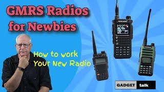 GMRS Radios for Newbies: How to Work Your New Radio
