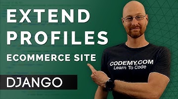 Extend User Profiles - Django Wednesdays ECommerce 24
