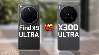 OPPO Find X9 Ultra Vs ViVO X300 Ultra