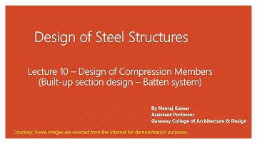 Lecture 10 Part 4 - Design of built up column with batten system