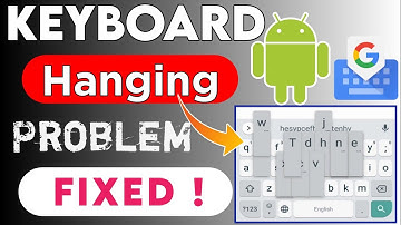 Keyboard Slow Typing Problem Fix | keyboard hanging problem in Android | Keyboard slow Typing Solved