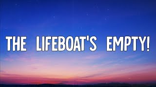 Chelsea Cutler - the lifeboat&#39;s empty! (Lyrics)