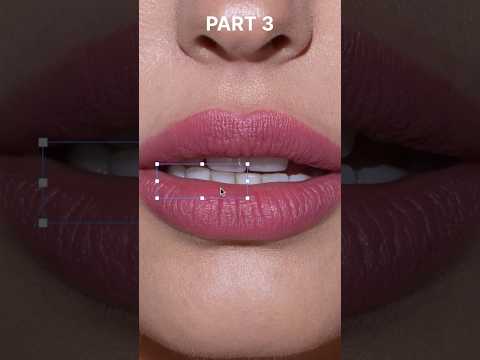 Part 3. Lips