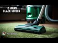 Vacuum cleaner sound  12 hours black screen  white noise sounds  relax study sleep  nostalgia