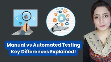 Manual vs Automated Testing: Key Differences Explained!