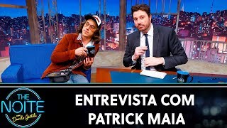 Entrevista com Patrick Maia | The Noite (07/11/19)