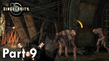 Singularity Gameplay Walkthrough 1080p - Part 9