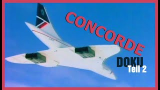 Concorde / Legende der Luftfahrt / Teil 2 / DOKU