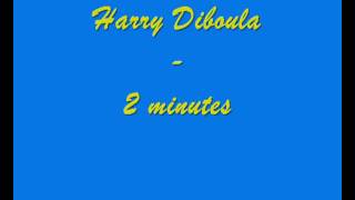 Harry Diboula  2 minutes chords