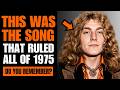 10 BIGGEST SONG of 1975 Rock Classics