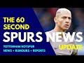 The 60 second spurs news update club to offload players in the summer maddison working hard