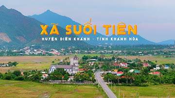 Tập 9: Xã Suối Tiên, huyện Diên Khánh, tỉnh Khánh Hòa.