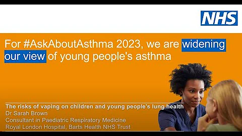 #AskAboutAsthma: the risks of vaping for children and & young people with asthma