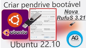 Nova Rufus 3.21, Como Criar Pendrive Bootável Ubuntu 22.10