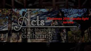 A COUNTRY CHRISTMAS | CANDLELIGHT VIGIL | Acts of the Shepherd Gathering Christmas Service 2018