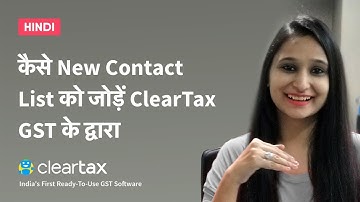 कैसे New Contact List को जोड़ें ClearTax GST के द्वारा