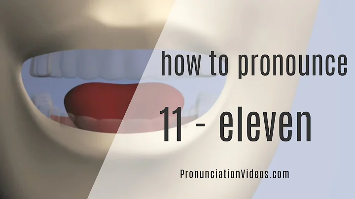 How to pronounce 11 - Eleven